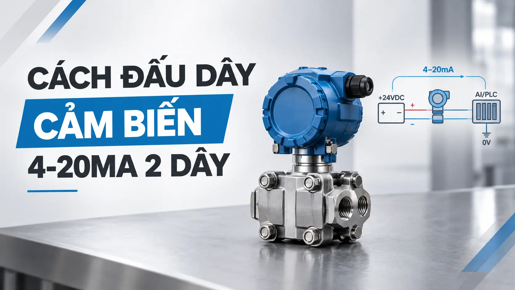 CẢM BIẾN 4-20MA 2 D&Acirc;Y