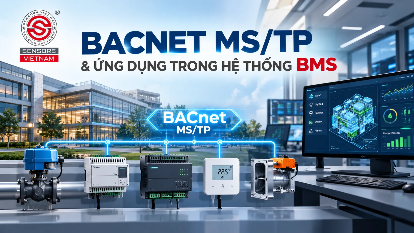 BACNET MS/TP LÀ GÌ? ỨNG DỤNG TRONG HỆ THỐNG BMS