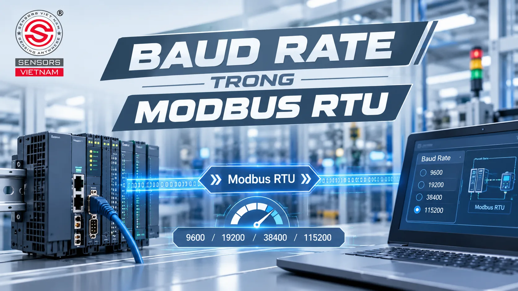 BAUD RATE L&Agrave; G&Igrave;? BAUD RATE TRONG MODBUS RTU