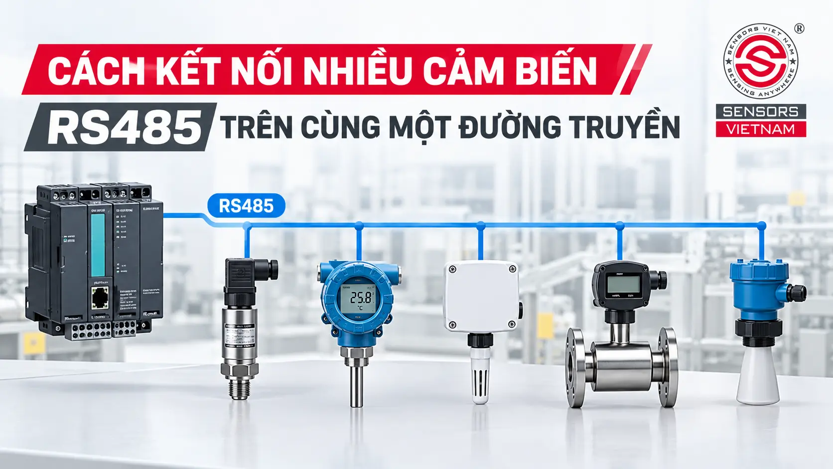 C&Aacute;CH KẾT NỐI NHIỀU CẢM BIẾN RS485 TR&Ecirc;N C&Ugrave;NG MỘT ĐƯỜNG TRUYỀN