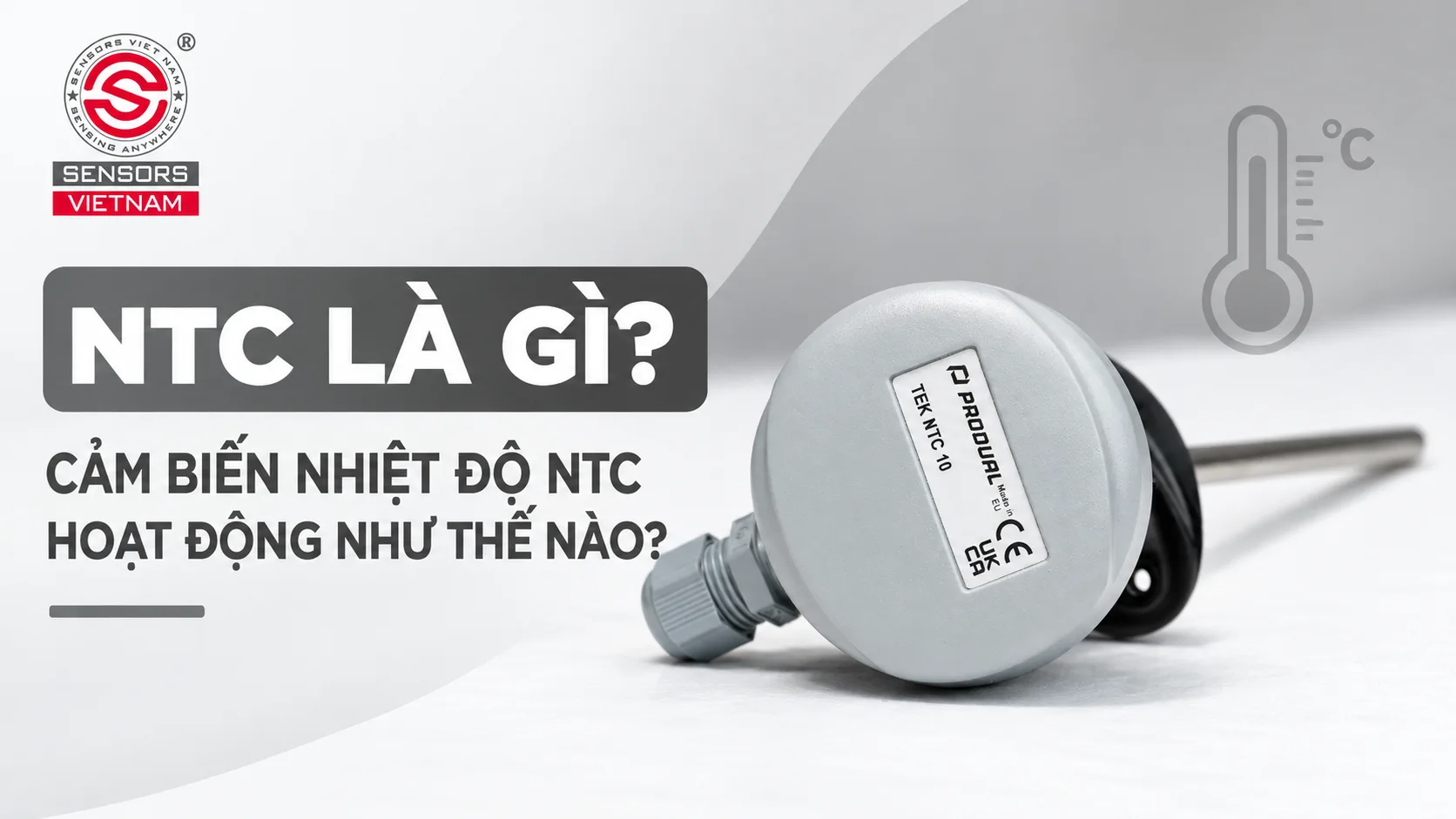 NTC L&Agrave; G&Igrave;? CẢM BIẾN NHIỆT ĐỘ NTC HOẠT ĐỘNG NHƯ THẾ N&Agrave;O?