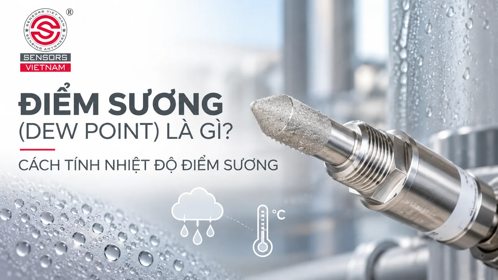 ĐIỂM SƯƠNG (DEW POINT) L&Agrave; G&Igrave;? C&Aacute;CH T&Iacute;NH NHIỆT ĐỘ ĐIỂM SƯƠNG