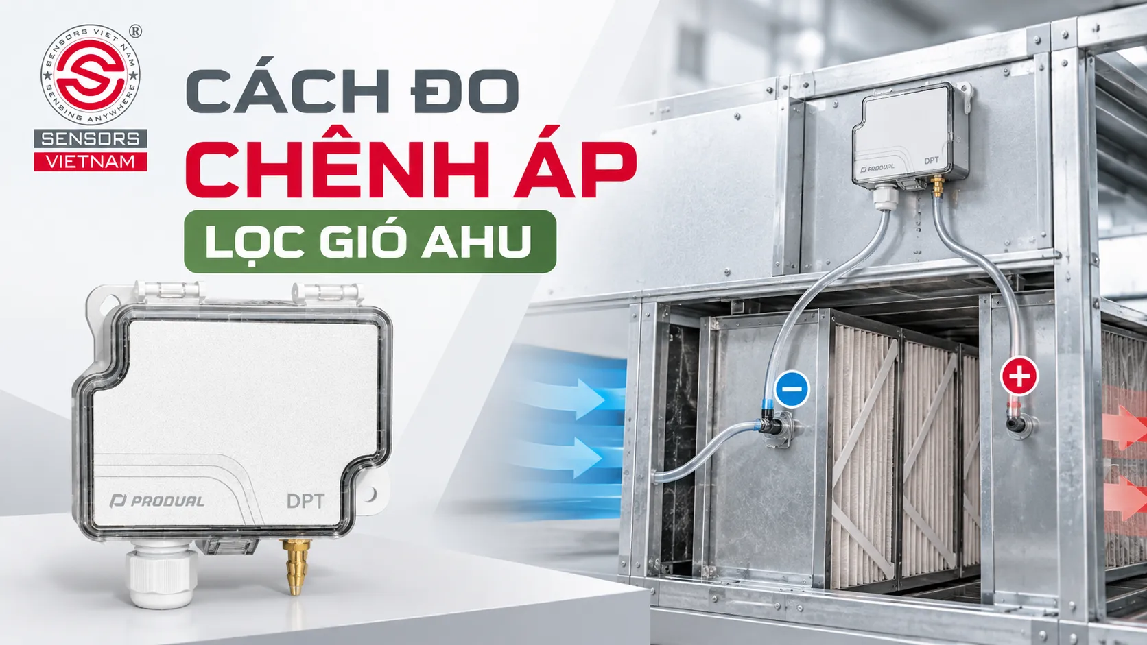 3 CÁCH ĐO CHÊNH ÁP LỌC GIÓ AHU ĐƯỢC SỬ DỤNG PHỔ BIẾN NHẤT HIỆN NAY