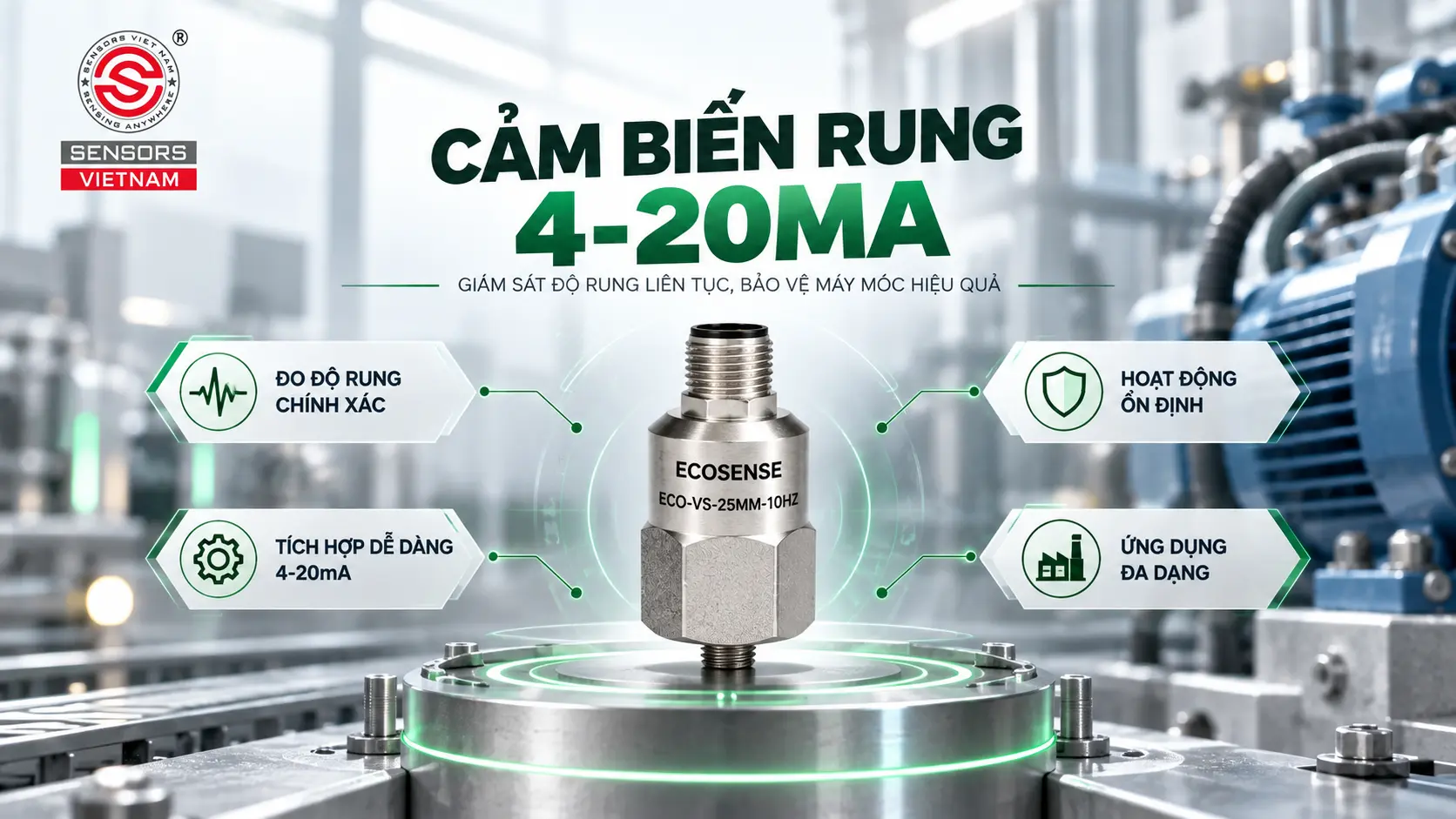 CẢM BIẾN RUNG 4-20MA: GIẢI PH&Aacute;P GI&Aacute;M S&Aacute;T ĐỘ RUNG M&Aacute;Y M&Oacute;C LI&Ecirc;N TỤC