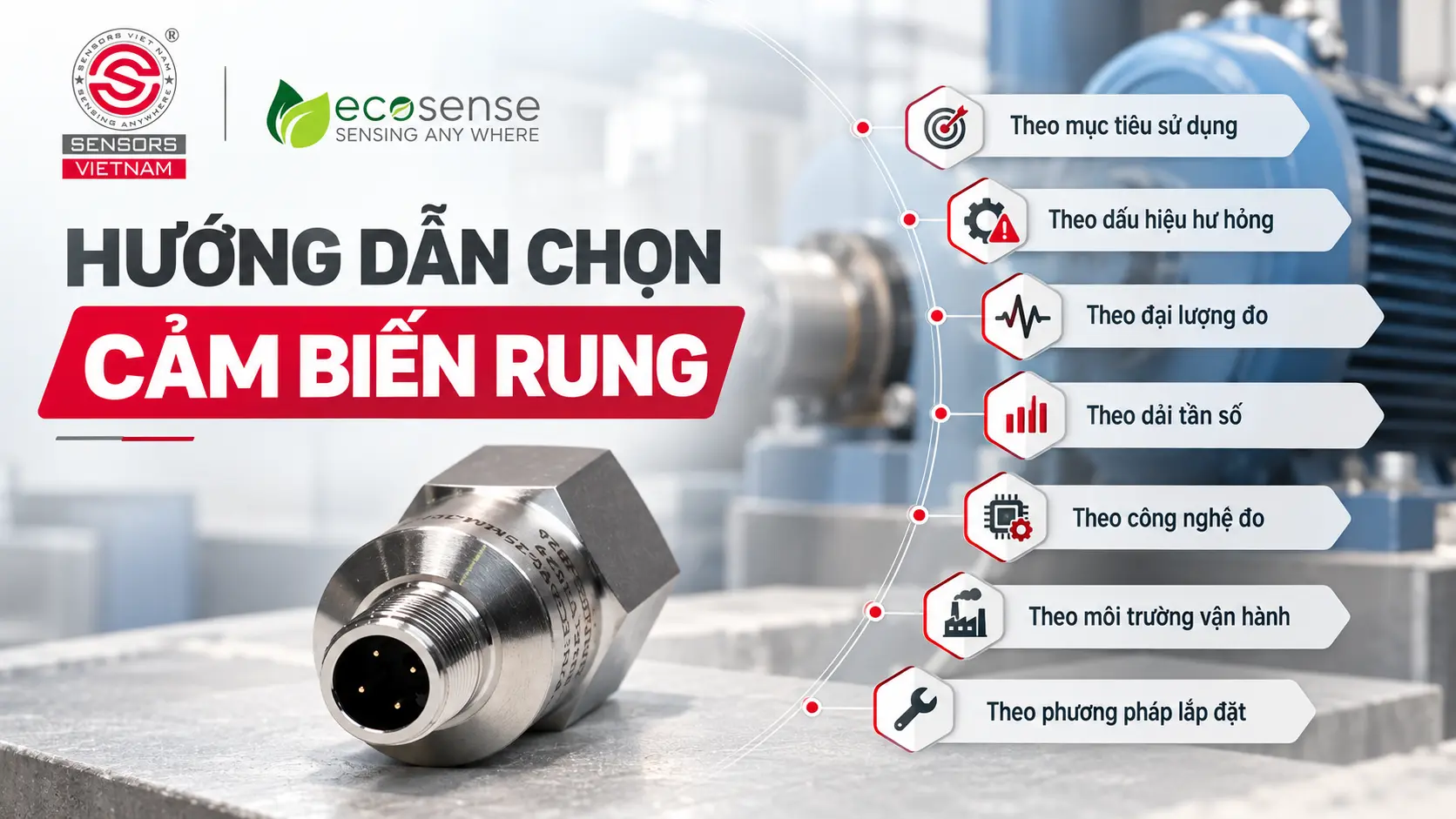 HƯỚNG DẪN C&Aacute;CH CHỌN CẢM BIẾN RUNG M&Aacute;Y M&Oacute;C C&Ocirc;NG NGHIỆP PH&Ugrave; HỢP NHẤT