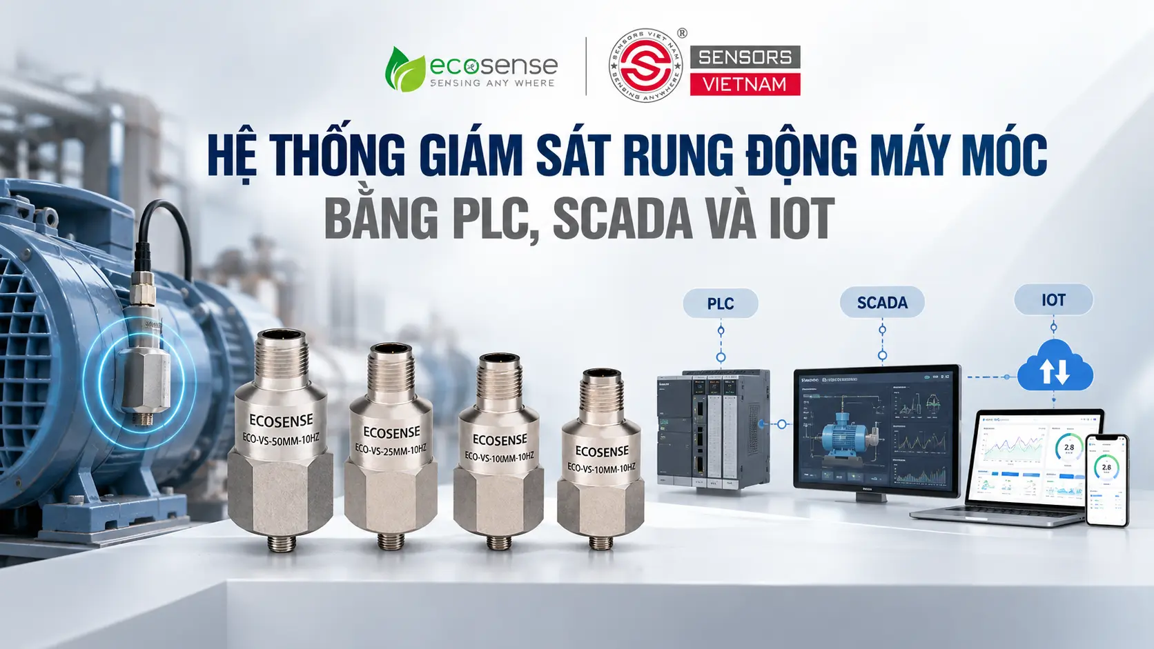 HỆ THỐNG GI&Aacute;M S&Aacute;T RUNG ĐỘNG M&Aacute;Y M&Oacute;C BẰNG PLC, SCADA V&Agrave; IOT 
